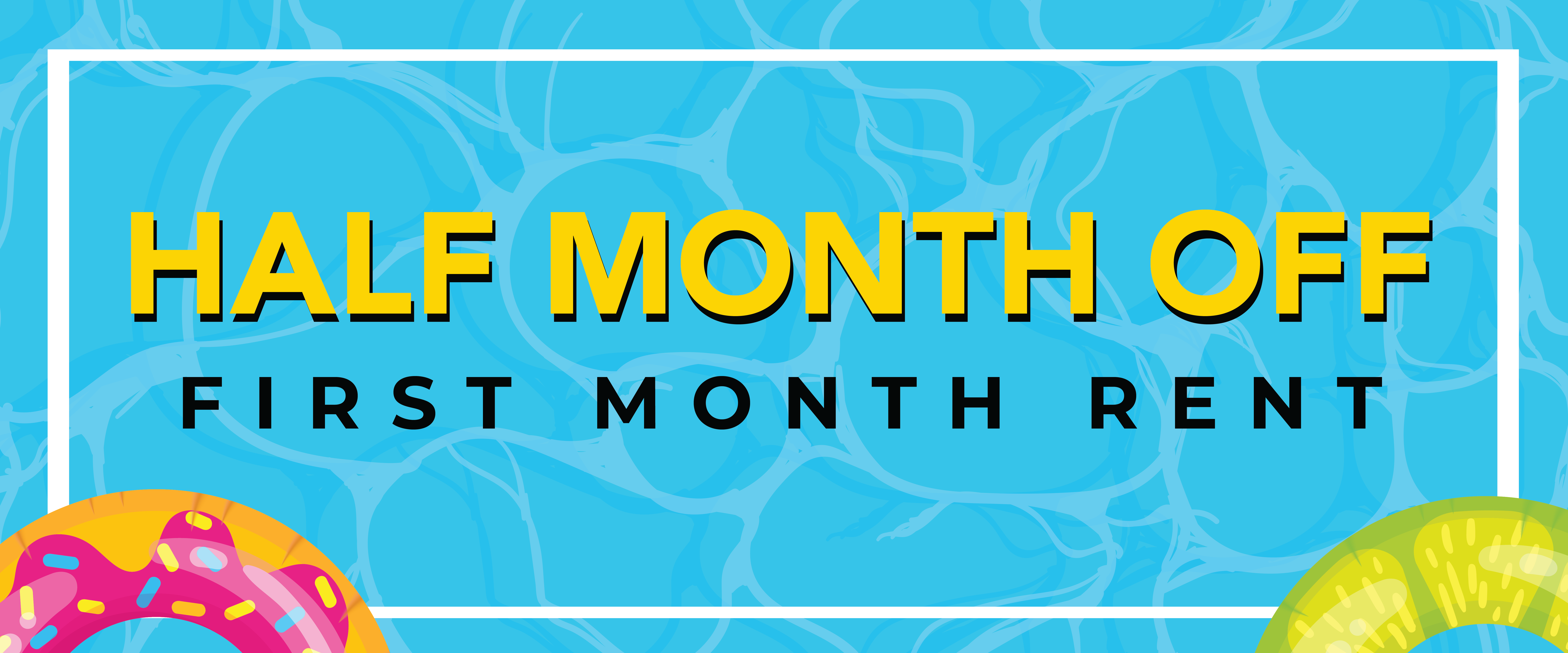 Half month off the first month rent.