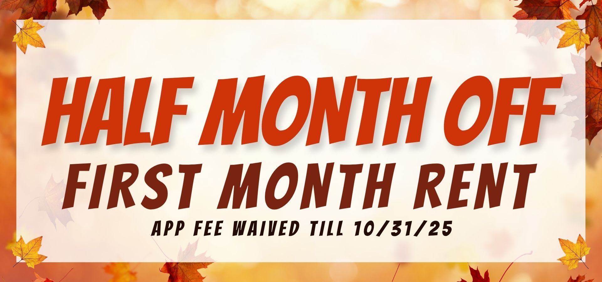 Half month off the first month rent.